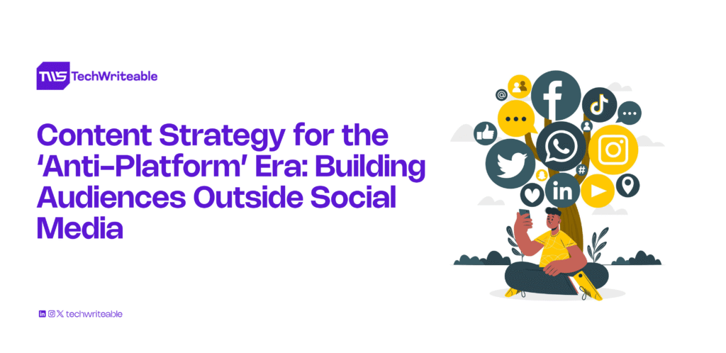 Content Strategy for the ‘Anti-Platform’ Era: Building Audiences Outside Social Media
